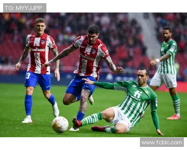 西甲第8轮精彩对决马竞主场迎战贝蒂斯全场直播抢先看